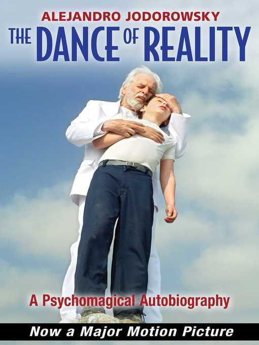 Title details for The Dance of Reality by Alejandro Jodorowsky - Wait list
